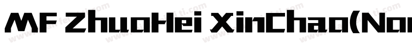 MF ZhuoHei XinChao(Noncommercial) R字体转换